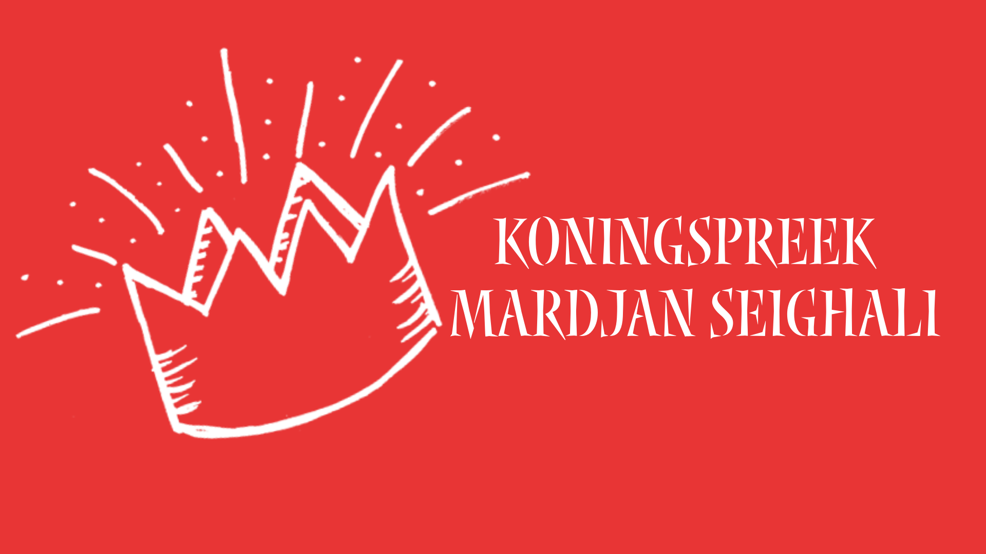 Koningspreek door Mardjan Seighali